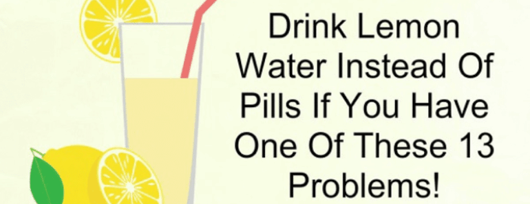 Drink Lemon Water Daily—You Won’t Believe It Helps With These 13 Health Problems!
